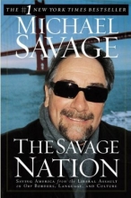 Cover art for The Savage Nation: Saving America from the Liberal Assault on Our Borders, Language, and Culture
