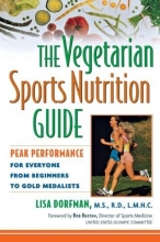Cover art for The Vegetarian Sports Nutrition Guide: Peak Performance for Everyone from Beginners to Gold Medalists