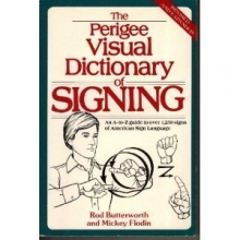Cover art for The Perigee Visual Dictionary of Signing (Revised and Expanded Edition)