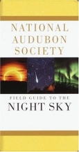 Cover art for National Audubon Society Field Guide to the Night Sky (Audubon Society Field Guide Series)