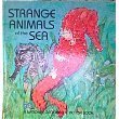 Cover art for Strange Animals of the Sea