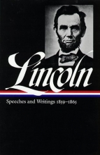 Cover art for Lincoln : Speeches and Writings : 1859-1865 (Library of America)