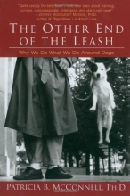 Cover art for The Other End of the Leash: Why We Do What We Do Around Dogs