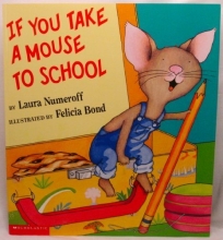 Cover art for If You Take a Mouse to School (If You Give. . .)