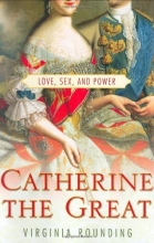Cover art for Catherine the Great: Love, Sex, and Power