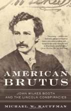 Cover art for American Brutus: John Wilkes Booth and the Lincoln Conspiracies