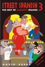 Cover art for Street Spanish 3: The Best of Naughty Spanish