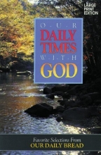 Cover art for Our Daily Times with God: Favorite Selections from Our Daily Bread
