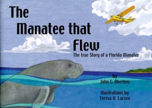 Cover art for The Manatee That Flew: The True Story of a Florida Manatee