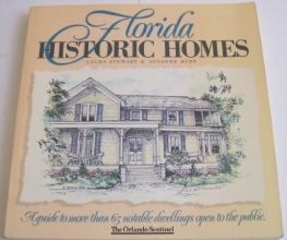 Cover art for Florida Historic Homes: A Guide to More Than 65 Notable Dwellings Open to the Public