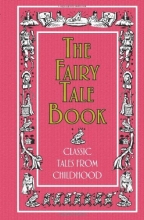 Cover art for The Fairy Tale Book: Classic Tales from Childhood (Best at Everything)