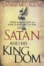 Cover art for Satan and His Kingdom: What the Bible Says and How It Matters to You