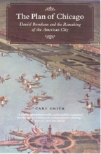 Cover art for The Plan of Chicago: Daniel Burnham and the Remaking of the American City (Chicago Visions and Revisions)