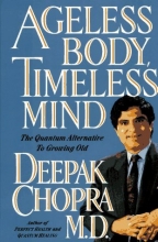 Cover art for Ageless Body, Timeless Mind: The Quantum Alternative to Growing Old
