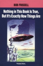 Cover art for Nothing in This Book is True, But That's Exactly How Things Are: The Esoteric Meaning of the Monuments on Mars