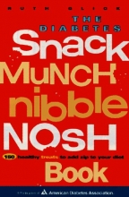 Cover art for The Diabetes Snack, Munch, Nibble, Nosh Book