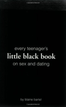 Cover art for Every Teenager's Little Black Book on Sex and Dating (Little Black Books) (Little Black Books (Harrison House)) (Little Black Books (Harrison House))