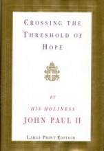 Cover art for Crossing the Threshold of Hope (Random House Large Print)