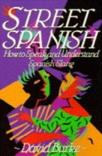 Cover art for Street Spanish: How to Speak and Understand Spanish Slang