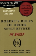 Cover art for Robert's Rules of Order in Brief: The Simple Outline of the Rules Most Often Needed at a Meeting, According to the Standard Authoritative Parliamentary Manual, Revised Edition