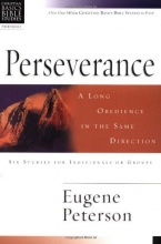 Cover art for Perseverance: A Long Obedience in the Same Direction (Christian Basics Bible Studies)
