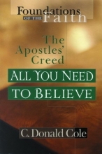 Cover art for All You Need to Believe: The Apostles' Creed (Foundations of the Faith)