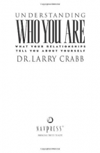 Cover art for Understanding Who You Are: What Your Relationships Tell You About Yourself (LifeChange)