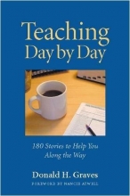 Cover art for Teaching Day by Day: 180 Stories to Help You Along the Way