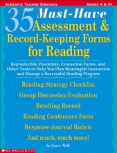 Cover art for 35 Must-Have Assessment & Record-Keeping Forms for Reading: Reproducible Checklists, Evaluation Forms, and Other Tools to Help you Plan Meaningful ... Program (Scholastic Teaching Strategies)