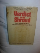 Cover art for Verdict on the shroud: Evidence for the death and resurrection of Jesus Christ