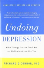 Cover art for Undoing Depression: What Therapy Doesn't Teach You and Medication Can't Give You