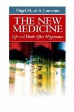 Cover art for The New Medicine: Life and Death After Hippocrates