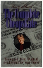 Cover art for The Complete Cheapskate: How to Get Out of Debt, Stay Out, and Break Free from Money Worries Forever