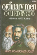 Cover art for Ordinary Men Called by God: Abraham, Moses, & David