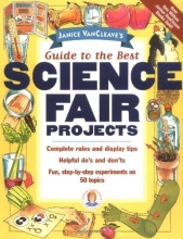 Cover art for Janice VanCleave's Guide to the Best Science Fair Projects (Science Series)