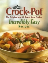 Cover art for Crock-Pot Incredibly Easy Recipes