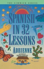 Cover art for Spanish in 32 Lessons (Gimmick)
