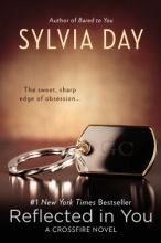 Cover art for Reflected in You: A Crossfire Novel