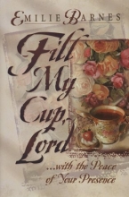 Cover art for Fill My Cup, Lord... With the Peace of Your Presence