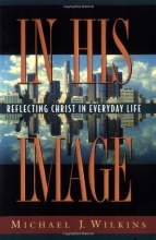 Cover art for In His Image: Reflecting Christ in Everyday Life