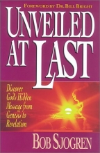 Cover art for Unveiled at Last: Discover God's Hidden Message from Genesis to Revelation