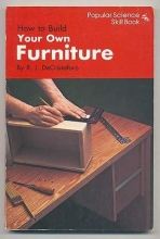 Cover art for How to Build Your Own Furniture (Popular Science Skill Book)