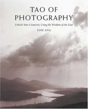 Cover art for Tao of Photography: Unlock your Creativity Using the Wisdom of the East