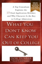 Cover art for What You Don't Know Can Keep You Out of College: A Top Consultant Explains the 13 Fatal Application Mistakesand Why Character Is the Key to College Admissions