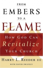Cover art for From Embers to a Flame: How God Can Revitalize Your Church
