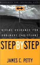 Cover art for Step by Step: Divine Guidance for Ordinary Christians (Resources for Changing Lives)