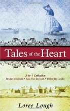 Cover art for Tales of the Heart (3-in-Collection: Bridget's Bargain / Kate Ties the Knot / Follow the Leader)