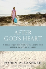 Cover art for After God's Heart: A Bible Study for Women on Loving and Obeying God from 1 Samuel