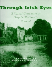 Cover art for Through Irish Eyes: A Visual Companion to Angela McCourt's Ireland