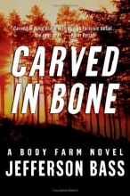 Cover art for Carved in Bone (Series Starter, Body Farm #1)